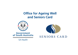 Supported by Office for Ageing Well and Seniors Card